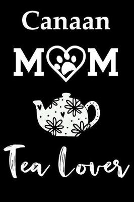 Book cover for Canaan Dog Mom Tea Lover