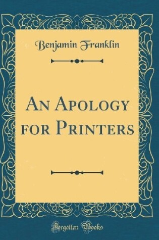 Cover of An Apology for Printers (Classic Reprint)