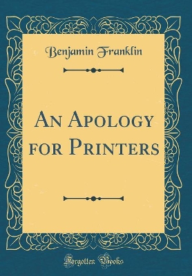 Book cover for An Apology for Printers (Classic Reprint)