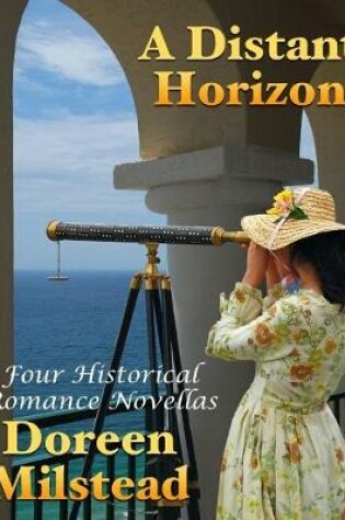 Cover of A Distant Horizon: Four Historical Romance Novellas