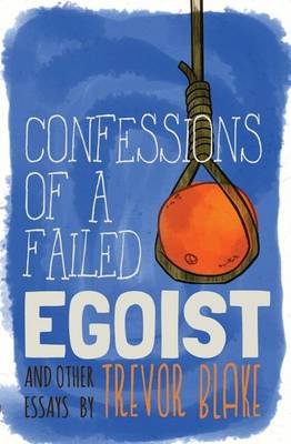 Book cover for Confessions of a Failed Egoist