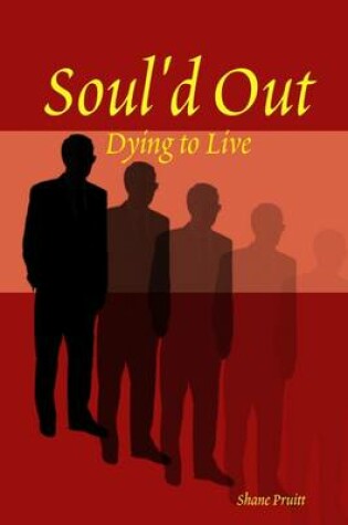Cover of Soul'D Out: Dying to Live