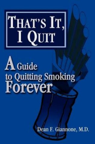 Cover of That's It, I Quit