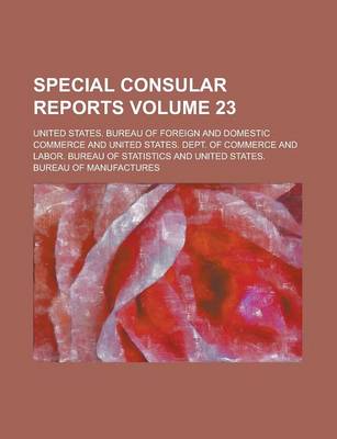 Book cover for Special Consular Reports Volume 23