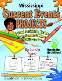 Book cover for Mississippi Current Events Projects - 30 Cool Activities, Crafts, Experiments &