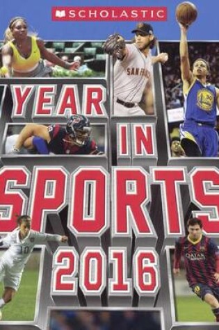 Cover of Scholastic Year in Sports 2016