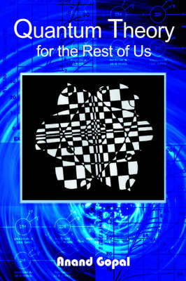 Book cover for Quantum Theory for the Rest of Us