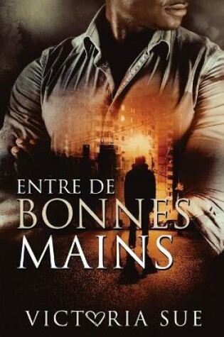 Cover of Entre De Bonnes Mains