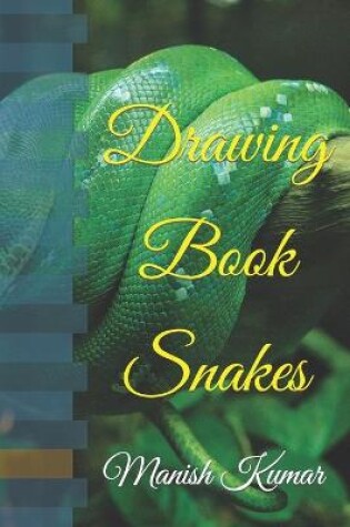 Cover of Drawing Book Snakes