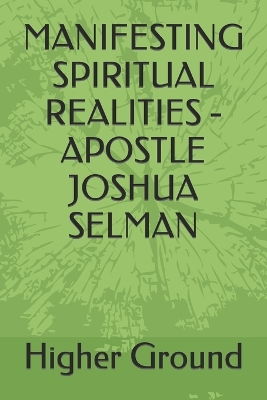 Book cover for Manifesting Spiritual Realities - Apostle Joshua Selman