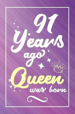 Cover of 91 Years Ago Queen Was Born