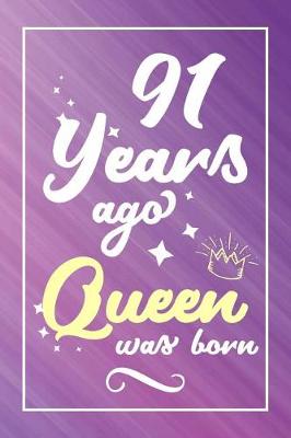Book cover for 91 Years Ago Queen Was Born