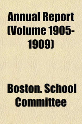 Cover of Annual Report (Volume 1905-1909)