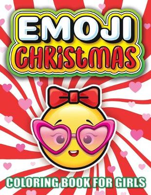 Book cover for Emoji Christmas Coloring Book For Girls