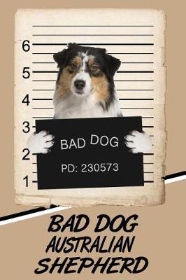 Book cover for Bad Dog Australian Shepherd