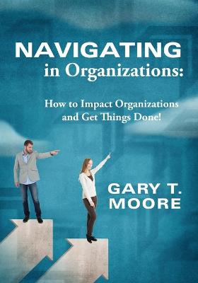 Book cover for Navigating in Organizations