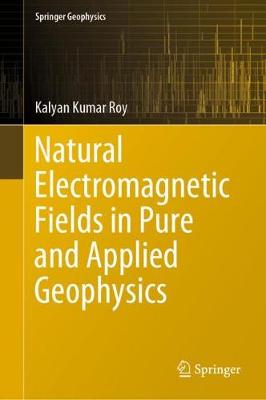 Book cover for Natural Electromagnetic Fields in Pure and Applied Geophysics