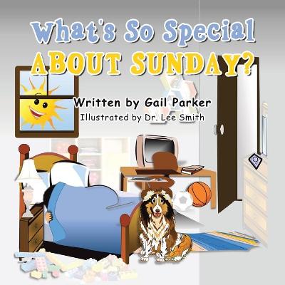 Cover of What's so Special About Sunday?