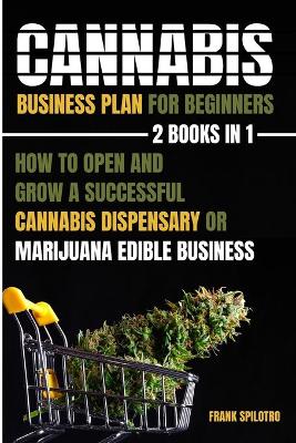 Book cover for Cannabis Business Plan For Beginners 2 Books In 1