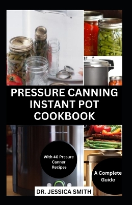 Book cover for Pressure Canning Instant Pot Cookbook