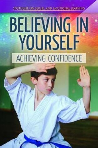 Cover of Believing in Yourself: Achieving Confidence