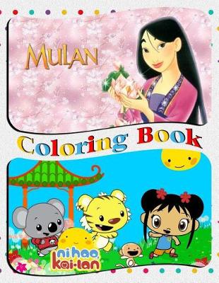 Book cover for Mulan & Ni Hao, Kai-Lan Coloring Book