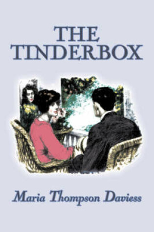 Cover of The Tinderbox by Maria Thompson Daviess, Fiction, Classics, Literary