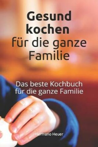 Cover of Gesund kochen für die Familie