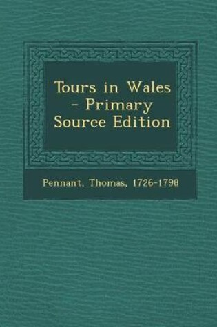 Cover of Tours in Wales - Primary Source Edition