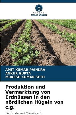 Book cover for Produktion und Vermarktung von Erdnüssen in den nördlichen Hügeln von c.g.