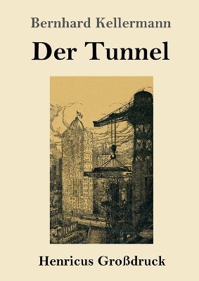 Book cover for Der Tunnel (Großdruck)