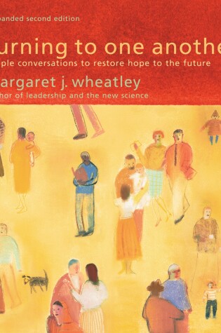 Cover of Turning to One Another: Simple Conversations to Restore Hope to the Future