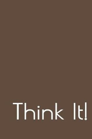 Cover of Think It!
