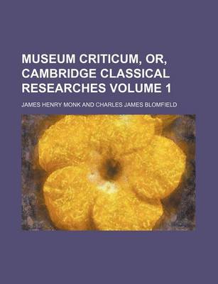 Book cover for Museum Criticum, Or, Cambridge Classical Researches Volume 1