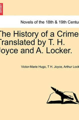 Cover of The History of a Crime. Translated by T. H. Joyce and A. Locker. Vol. II