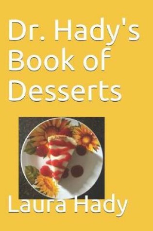 Cover of Dr. Hady's Book of Desserts