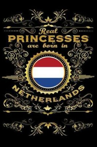 Cover of Real Princesses Are Born in Netherlands