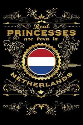 Book cover for Real Princesses Are Born in Netherlands