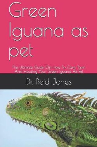 Cover of Green Iguana as pet