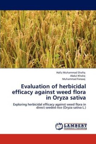 Cover of Evaluation of Herbicidal Efficacy Against Weed Flora in Oryza Sativa