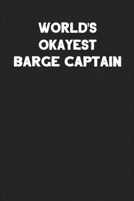 Book cover for World's Okayest Barge Captain