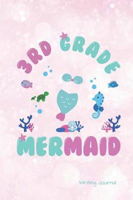 Book cover for 3rd Grade Mermaid Writing Journal