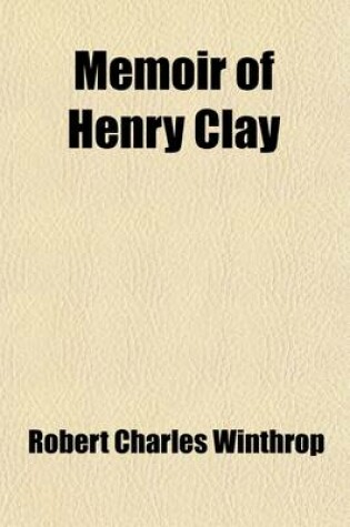 Cover of Memoir of Henry Clay