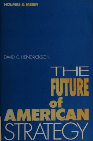 Cover of Future of American Strategy