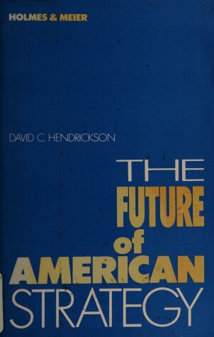 Book cover for Future of American Strategy