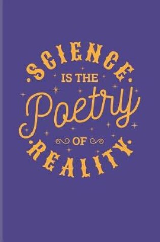 Cover of Science Is The Poetry Of Reality