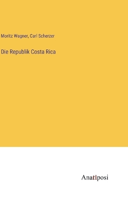 Book cover for Die Republik Costa Rica