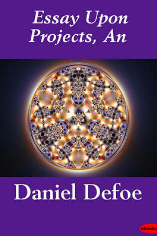 Cover of An Essay Upon Projects
