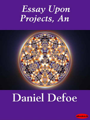 Book cover for An Essay Upon Projects