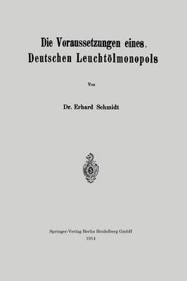 Book cover for Die Voraussetzungen eines Deutschen Leuchtölmonopols